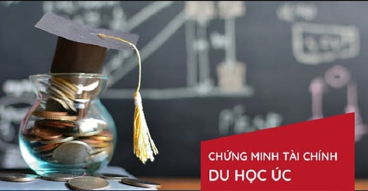 Chứng minh tài chính du học Úc là gì? Các định mức chứng minh